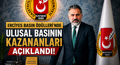 Erciyes Basın Ödülleri'nde Ulusal Basın Ödülleri Sahiplerini Buldu