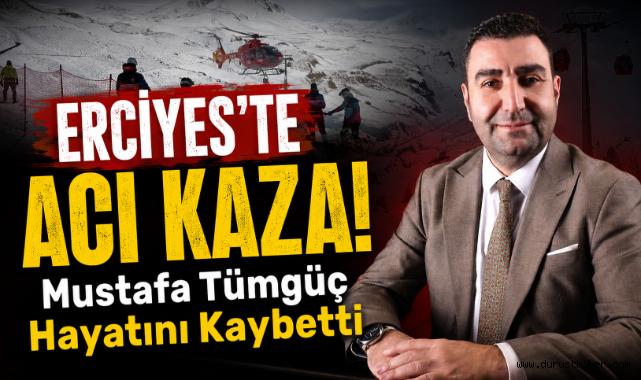 Erciyes'te Acı Kaza! Mustafa Tümgüç Hayatını Kaybetti