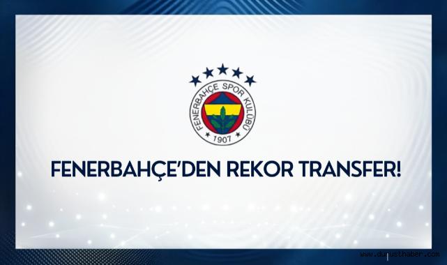 Fenerbahçe'den Rekor Transfer!