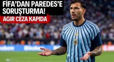 FIFA'dan Paredes'e soruşturma! Ağır ceza kapıda