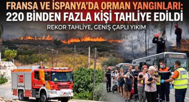 Fransa ve İspanya'da Orman Yangınları: 220 Binden Fazla Kişi Tahliye Edildi