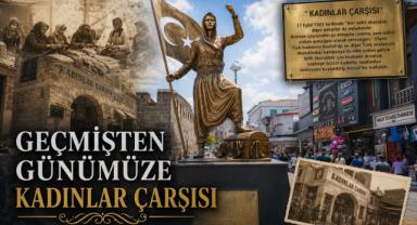 Geçmişten Günümüze Kadınlar Çarşısı
