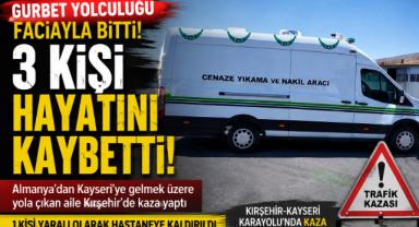 Gurbet Yolculuğu Faciayla Bitti! 3 Kişi Hayatını Kaybetti