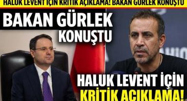 Haluk Levent için kritik açıklama! Bakan Gürlek konuştu
