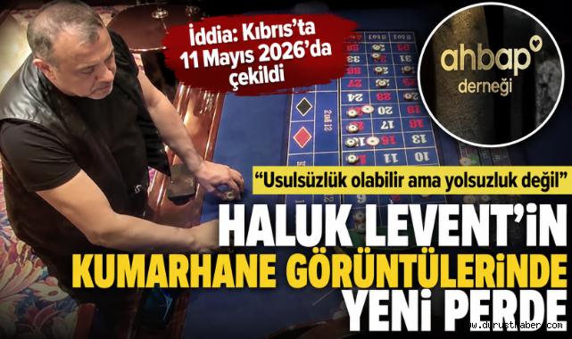 Haluk Levent’in Kumarhane Görüntülerinde Yeni Perde