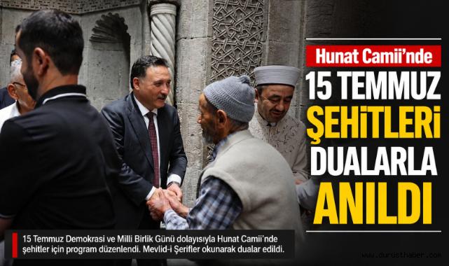 Hunat Camii'nde 15 Temmuz Şehitleri Dualarla Anıldı