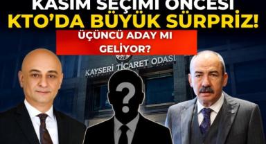 Kasım Seçimi Öncesi KTO'da Büyük Sürpriz! Üçüncü Aday mı Geliyor?