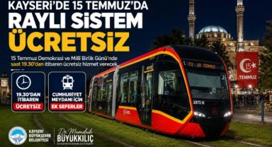 Kayseri'de 15 Temmuz'da Raylı Sistem Ücretsiz
