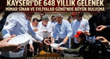 Kayseri’de 648 Yıllık Gelenek: Mimar Sinan ve Evliyalar Günü’nde Büyük Buluşma