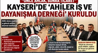 Kayseri’de Ahiler İş ve Dayanışma Derneği Kuruldu