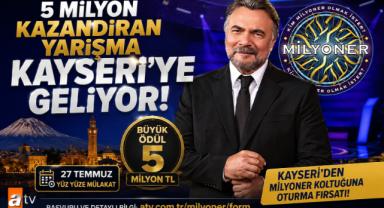Kayseri'de Milyoner Heyecanı Başlıyor!