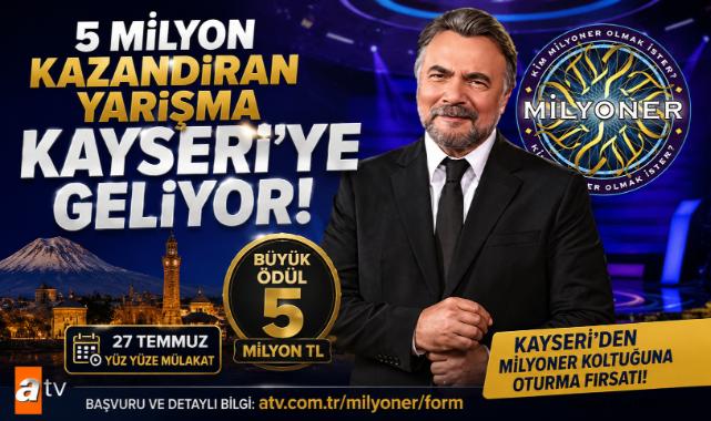 Kayseri'de Milyoner Heyecanı Başlıyor!