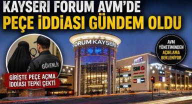Kayseri Forum AVM’de Peçe İddiası Gündem Oldu