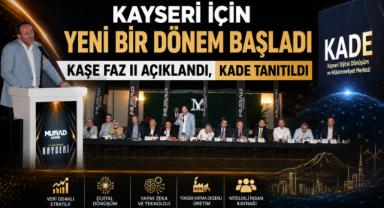 Kayseri İçin Yeni Bir Dönem Başladı KAŞE Faz II Açıklandı, KADE Tanıtıldı