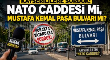 Kayserililere Sorduk: NATO Caddesi mi, Mustafa Kemal Paşa Bulvarı mı?