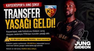 Kayserispor'a Jung Şoku! Transfer Yasağı Geldi