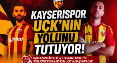 Kayserispor UÇK'nın Yolunu Tutuyor!