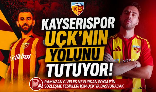 Kayserispor UÇK'nın Yolunu Tutuyor!