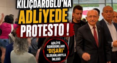 Kılıçdaroğlu'na Adliyede Protesto !