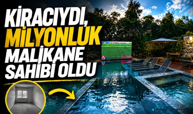 Kiracıydı, Milyonluk Malikane Sahibi Oldu