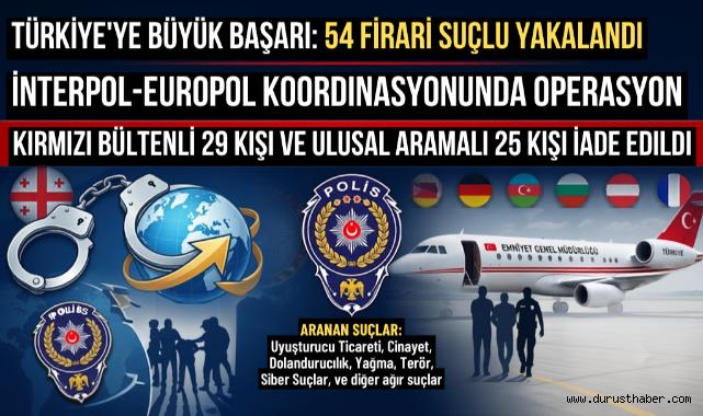 Kırmızı bültenle aranan 54 suçlu Türkiye'ye getirildi