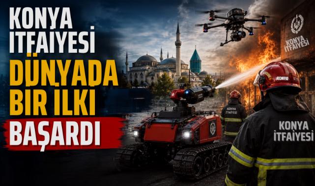 Konya İtfaiyesi dünyada bir ilki başardı!
