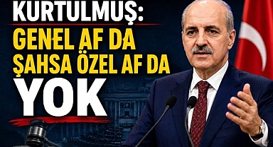 Kurtulmuş'tan Af Tartışmalarına Net Nokta
