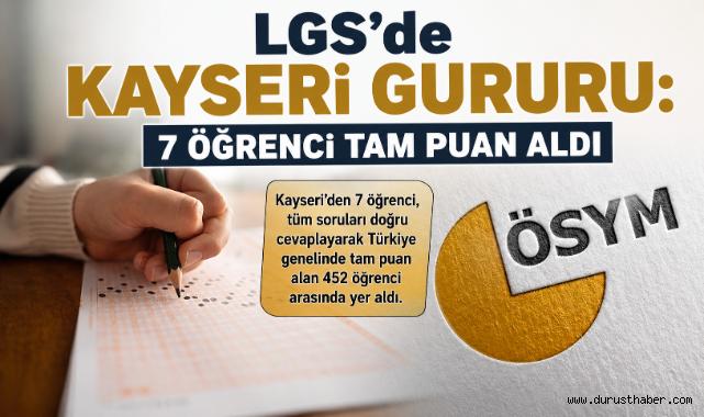 LGS’de Kayseri Gururu: 7 Öğrenci Tam Puan Aldı