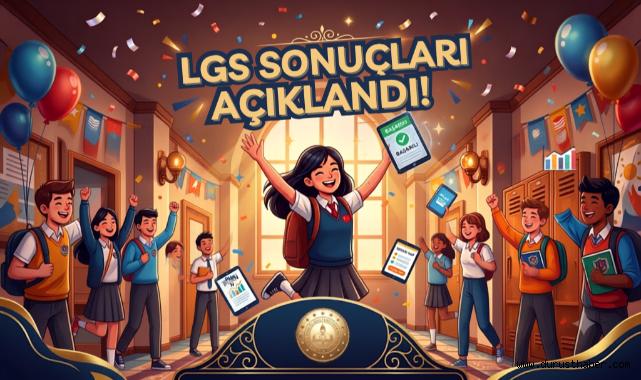LGS Sonuçları Açıklandı
