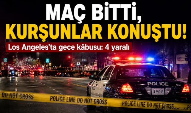 Maç Bitti, Kurşunlar Konuştu: Los Angeles'ta Gece Kâbusu