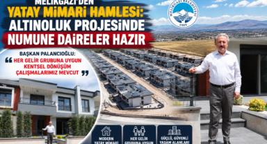 Melikgazi'den Yatay Mimari Hamlesi: Altınoluk Projesinde Numune Daireler Hazır