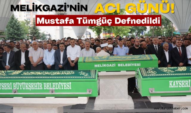 Melikgazi'nin Acı Günü! Mustafa Tümgüç Defnedildi