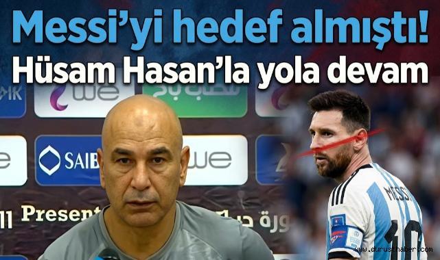 Messi'yi hedef almıştı! Hüsam Hasan'la yola devam