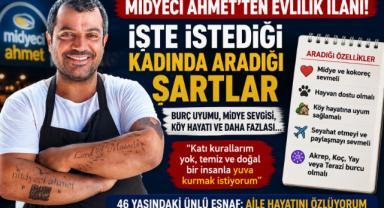 Midyeci Ahmet'ten evlilik ilanı! Eş adayında aradığı şartları sıraladı