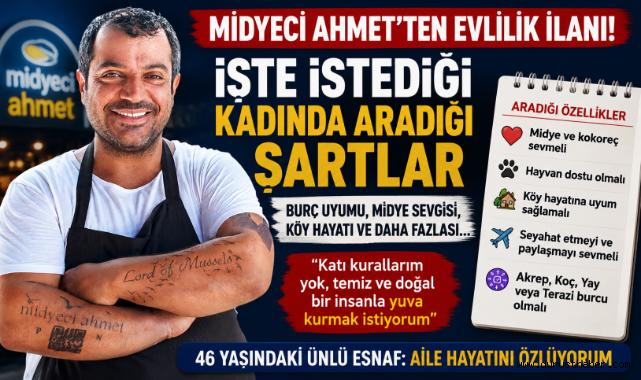Midyeci Ahmet'ten evlilik ilanı! Eş adayında aradığı şartları sıraladı