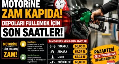 Motorine Zam Kapıda:Depoları Fullemek İçin Son Saatler!