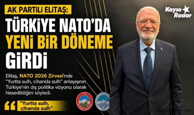 Mustafa Elitaş: Türkiye NATO'da Yeni Bir Döneme Girdi