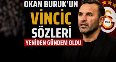 Okan Buruk'un Vincic sözleri yeniden gündem oldu