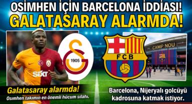 Osimhen için Barcelona iddiası! Galatasaray alarmda
