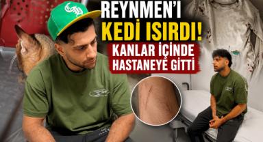 Reynmen'i Kedi Isırdı! Kanlar İçinde Hastaneye Gitti