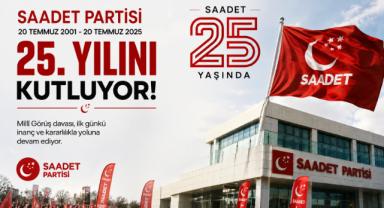 Saadet Partisi 25.Yılını Kutluyor
