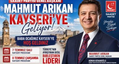 Saadet Partisi Genel Başkanı Mahmut Arıkan Kayseri’ye Geliyor