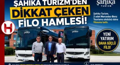 Şahika Turizm’den Dikkat Çeken Filo Hamlesi!