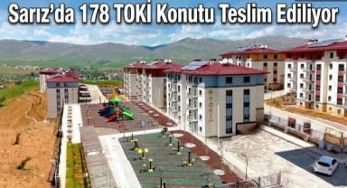 Sarız’da 178 TOKİ Konutu Teslim Ediliyor
