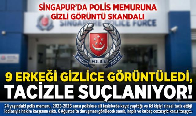 Singapur’da polis memuruna gizli görüntü skandalı