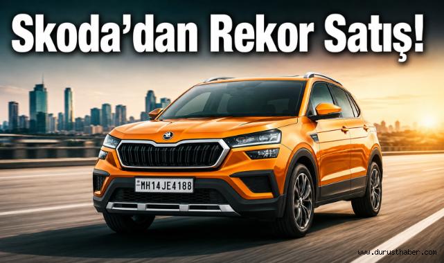 Skoda'dan Rekor Satış!