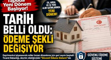 Tapuda Yeni Dönem Başlıyor! Tarih Belli Oldu: Ödeme Şekli Değişiyor