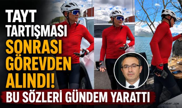 Tayt Tartışması Sonrası Görevden Alındı! Bu Sözleri Gündem Yarattı
