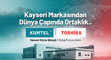 Kayseri Markasından Dünya Çapında Ortaklık..