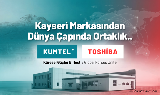 Kayseri Markasından Dünya Çapında Ortaklık..